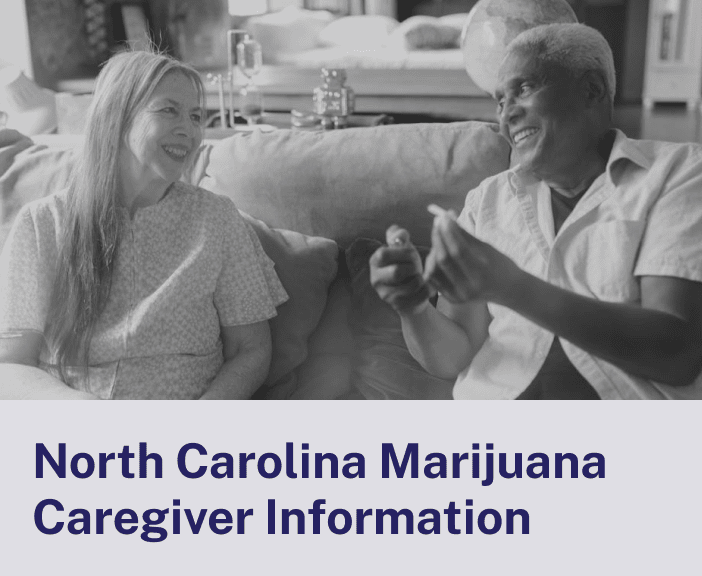 North Carolina Marijuana Caregiver Information
